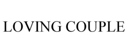 LOVING COUPLE trademark
