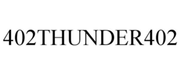 402THUNDER402 trademark