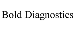 BOLD DIAGNOSTICS trademark
