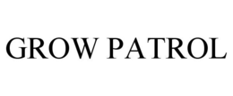 GROW PATROL trademark