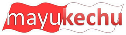 MAYUKECHU trademark