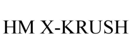 HM X-KRUSH trademark