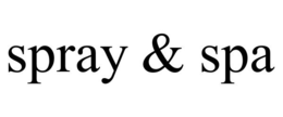SPRAY & SPA trademark