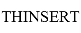 THINSERT trademark