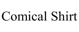 COMICAL SHIRT trademark