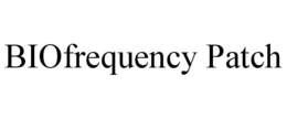 BIOFREQUENCY PATCH trademark