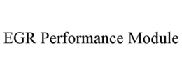 EGR PERFORMANCE MODULE trademark