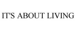 IT'S ABOUT LIVING trademark