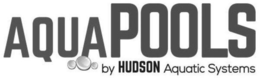 AQUAPOOLS BY HUDSON AQUATIC SYSTEMS trademark