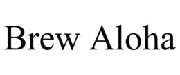 BREW ALOHA trademark