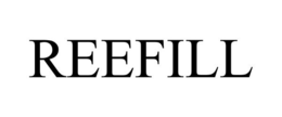 REEFILL trademark