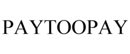 PAYTOOPAY trademark