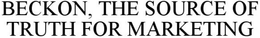 BECKON, THE SOURCE OF TRUTH FOR MARKETING trademark