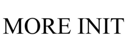 MORE INIT trademark