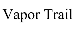 VAPOR TRAIL trademark
