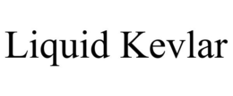 LIQUID KEVLAR trademark