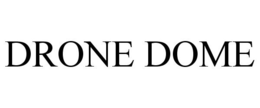 DRONE DOME trademark