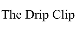 THE DRIP CLIP trademark