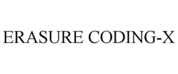 ERASURE CODING-X trademark