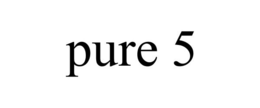 PURE 5 trademark
