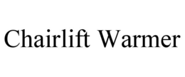 CHAIRLIFT WARMER trademark