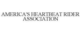 AMERICA'S HEARTBEAT RIDER ASSOCIATION trademark
