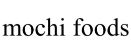 MOCHI FOODS trademark
