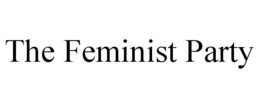 THE FEMINIST PARTY trademark