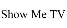 SHOW ME TV trademark