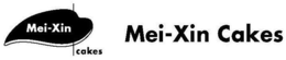 MEI-XIN CAKES trademark