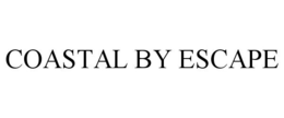 COASTAL BY ESCAPE trademark