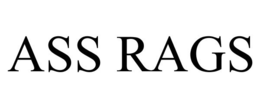 ASS RAGS trademark