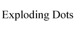 EXPLODING DOTS trademark