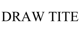 DRAW TITE trademark