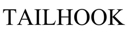 TAILHOOK trademark