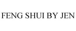 FENG SHUI BY JEN trademark
