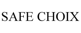 SAFE CHOIX trademark