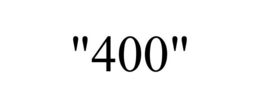 "400" trademark