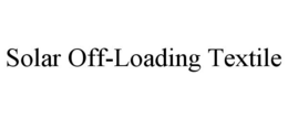 SOLAR OFF-LOADING TEXTILE trademark