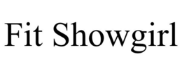 FIT SHOWGIRL trademark