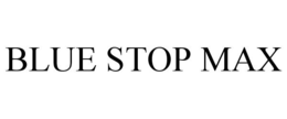 BLUE STOP MAX trademark