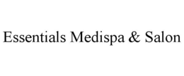 ESSENTIALS MEDISPA & SALON trademark
