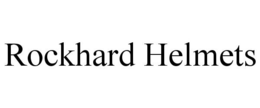 ROCKHARD HELMETS trademark