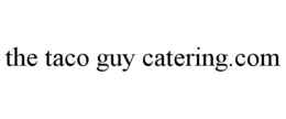 THE TACO GUY CATERING.COM trademark