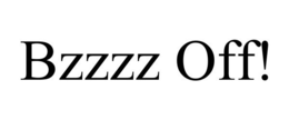 BZZZZ OFF! trademark
