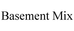 BASEMENT MIX trademark