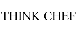 THINK CHEF trademark
