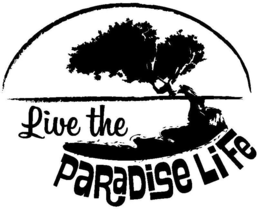 LIVE THE PARADISE LIFE trademark