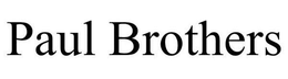 PAUL BROTHERS trademark