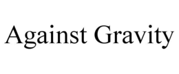 AGAINST GRAVITY trademark